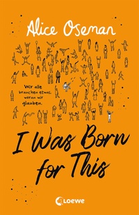 Abbildung von: I Was Born for This (deutsche Ausgabe) - Loewe