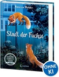 Cover: Das geheime Leben der Tiere (Wald) - Stadt der F&uuml;chse - Loewe
