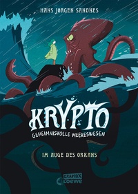 Abbildung von: Krypto - Geheimnisvolle Meereswesen (Band 2) - Im Auge des Orkans - Loewe