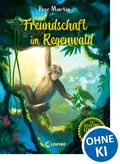Cover: Das geheime Leben der Tiere (Dschungel) - Freundschaft im Regenwald - Loewe