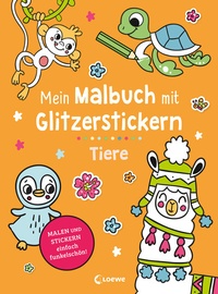 Abbildung von: Mein Malbuch mit Glitzerstickern - Tiere - Loewe