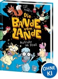 Cover: Die Bande vom Lande (Band 1) - Aufruhr im Stall - Loewe