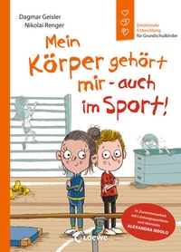 Abbildung von: Mein Körper gehört mir - auch im Sport! (Starke Kinder, glückliche Eltern) - Loewe