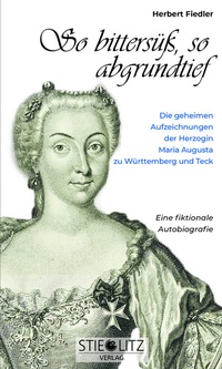 Abbildung von: So bittersüß, so abgrundtief - Stieglitz Verlag