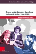 Cover: Frauen an der Johannes Gutenberg-Universit&auml;t Mainz (1946-2022) - V&R unipress