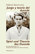 Cover: Spiel und Theorie des Duende - Das Wunderhorn