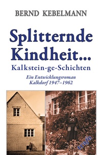 Abbildung von: Splitternde Kindheit... Kalkstein-ge-Schichten. - trafo Literaturverlag