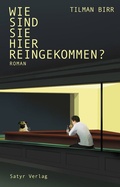 Cover: Wie sind Sie hier reingekommen? - SATYR Verlag