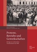 Cover: Proteste, Betriebe und Gewerkschaften - BeBra Wissenschaft