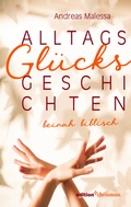 Cover: Alltagsgl&uuml;cksgeschichten - edition chrismon