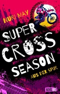 Cover: Supercross Season - Aus der Spur - Nova MD