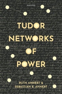 Enlarge image Cover: Tudor Networks of Power - Oxford University Press