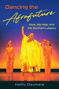Abbildung von: Dancing the Afrofuture - University Press of Florida