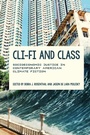 Cover: Cli-Fi and Class - University of Virginia Press