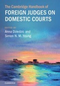 Cover: The Cambridge Handbook of Foreign Judges on Domestic Courts - Cambridge University Press
