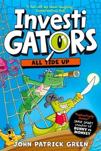 Abbildung von: InvestiGators: All Tide Up - Macmillan Children's Books