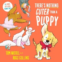 Abbildung von: There's Nothing Cuter Than a Puppy - Macmillan Children's Books