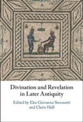 Cover: Divination and Revelation in Later Antiquity - Cambridge University Press