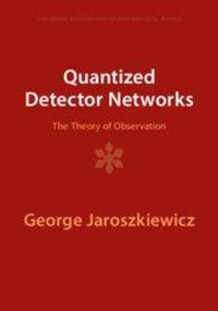 Enlarge image Cover: Quantized Detector Networks - Cambridge University Press