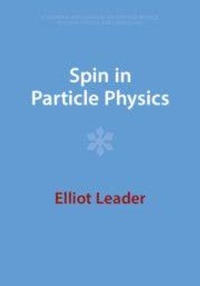 Enlarge image Cover: Spin in Particle Physics - Cambridge University Press