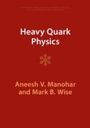 Cover: Heavy Quark Physics - Cambridge University Press