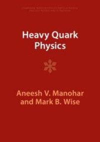 Enlarge image Cover: Heavy Quark Physics - Cambridge University Press
