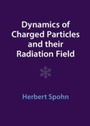 Cover: Dynamics of Charged Particles and their Radiation Field - Cambridge University Press