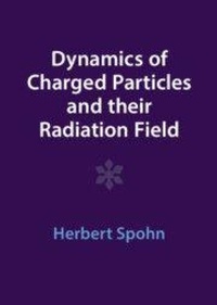 Enlarge image Cover: Dynamics of Charged Particles and their Radiation Field - Cambridge University Press