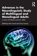 Cover: Advances in the Neurolinguistic Study of Multilingual and Monolingual Adults - Routledge