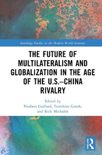 Abbildung von: The Future of Multilateralism and Globalization in the Age of the U.S.-China Rivalry - Routledge