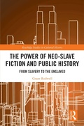 Bild: The Power of Neo-Slave Fiction and Public History - Routledge