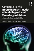Cover: Advances in the Neurolinguistic Study of Multilingual and Monolingual Adults - Routledge