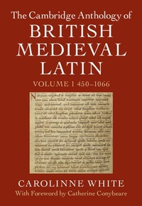 Abbildung von: The Cambridge Anthology of British Medieval Latin: Volume 1, 450-1066 - Cambridge University Press