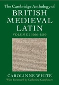 Cover: The Cambridge Anthology of British Medieval Latin: Volume 2, 1066-1500 - Cambridge University Press