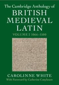 Abbildung von: The Cambridge Anthology of British Medieval Latin: Volume 2, 1066-1500 - Cambridge University Press