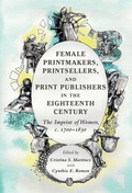 Cover: Female Printmakers, Printsellers, and Print Publishers in the Eighteenth Century - Cambridge University Press