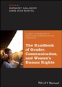 Cover: The Handbook of Gender, Communication, and Women's Human Rights - Wiley