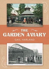 Abbildung von: The Garden Aviary - Amberley Publishing
