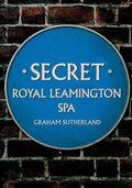 Bild: Secret Royal Leamington Spa - Amberley Publishing