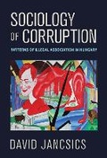 Cover: Sociology of Corruption - Cornell University Press