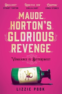 Abbildung von: Maude Horton's Glorious Revenge - Picador