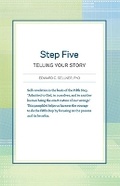 Cover: Step Five: Telling Your Story - Hazelden Information & Educational Services