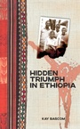 Cover: Hidden Triumph in Ethiopia - William Carey Library Publishers