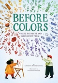 Cover: Before Colors - Abrams Books for Young Readers
