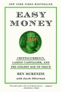 Cover: Easy Money: Cryptocurrency, Casino Capitalism, and the Golden Age of Fraud - Abrams Press