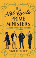 Cover: The Not Quite Prime Ministers - Biteback Publishing