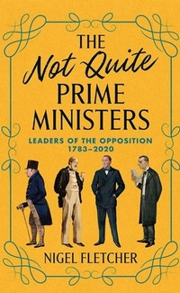 Enlarge image Cover: The Not Quite Prime Ministers - Biteback Publishing