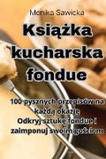 Cover: Ksiazka kucharska fondue - Aurosory ltd