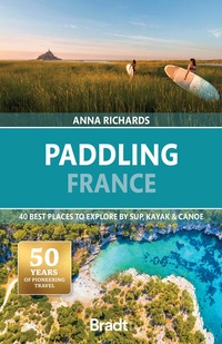 Abbildung von: Paddling France - Bradt Travel Guides