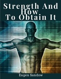 Cover: Strength And How To Obtain It - Intell Book Publishers